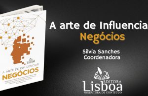 A Arte de Influenciar Negócios: Novo livro desvenda os segredos para navegar no mundo empresarial