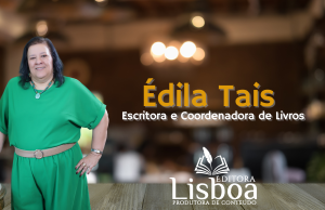 Édila Taís Coordena Ano Produtivo de Livros na Editora Lisboa, Enfatizando Coautorias e Temas Cruciais para Liderança e Desenvolvimento Pessoal