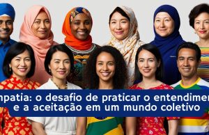 Empatia: o desafio de praticar o entendimento e a aceitação em um mundo coletivo