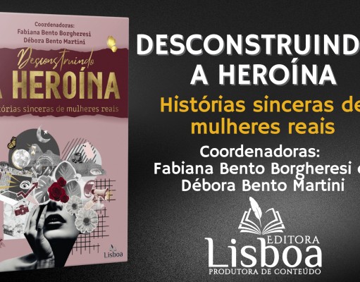 Livro “Desconstruindo a Heroína” reúne 22 histórias inspiradoras em lançamento na Livraria Drummond