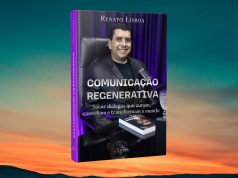 Lançamento do livro “Comunicação Regenerativa: tecer diálogos que curam, conectam e transformam o mundo” promete revolucionar a forma como nos relacionamos