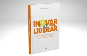 “Inovar Para Liderar”: obra essencial para gestores que desejam transformar desafios em oportunidades chega a Belo Horizonte